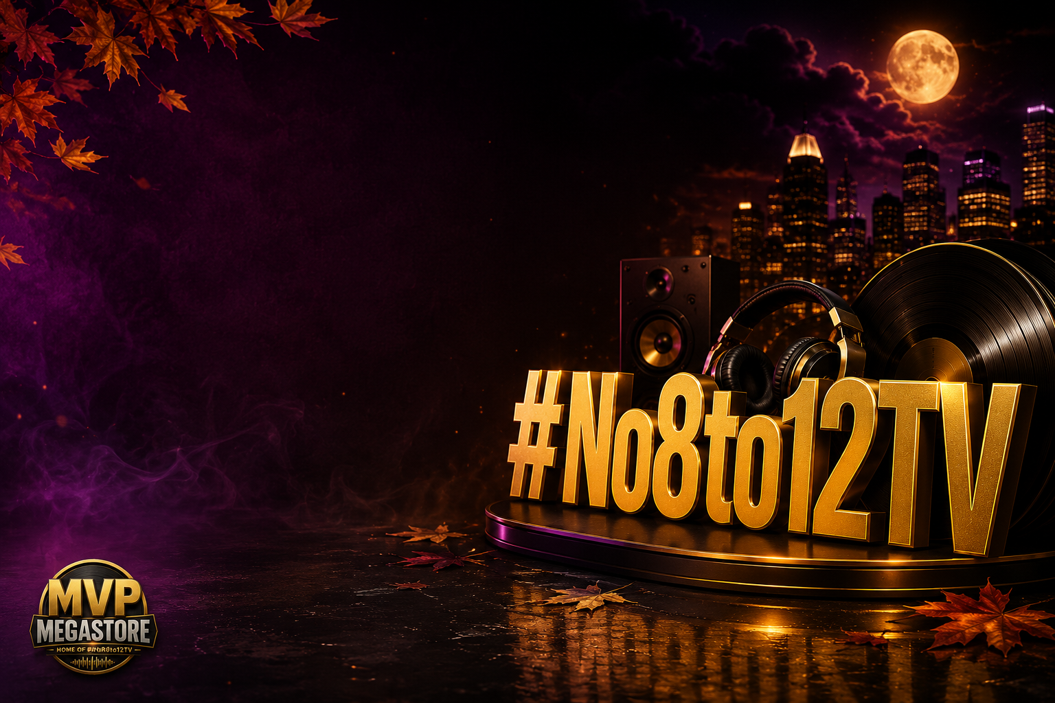 A promotional graphic with large gold text reading '#No8to12TV' on a glossy surface, alongside vinyl records, speakers, a city skyline at night, a full moon, and purple autumn leaves. An 'MVP MEGASTORE' logo appears in the lower left corner.